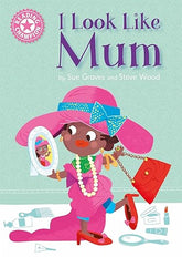 I Look Like Mum: Independent Reading Pink 1A (Reading Champion)